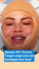 Chrissy Teigen zeigt sich nach Beauty-OP mit bandagiertem Kopf