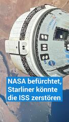 Die NASA befürchtet, die Starliner-Kapsel könnte die ISS zerstören