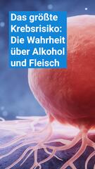 Das größte Krebsrisiko: Die Wahrheit über Alkohol und Fleisch