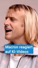 Macron reagiert auf KI-Videos