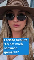 "Die Bachelors"-Drama: So hart traf es Larissa Schulte