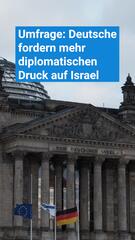 Umfrage: Deutsche fordern mehr Druck auf Israel