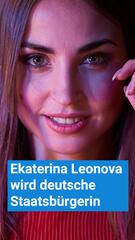 Ekaterina Leonova wird Deutsche