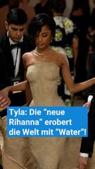 Korrektur! Tyla: Die neue Rihanna erobert die Welt mit „Water!