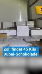 Zoll findet 45 Kilo Dubai-Schokolade!