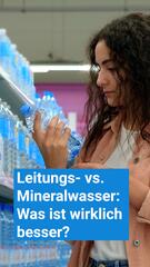 Leitungswasser vs. Mineralwasser: Was ist wirklich besser?