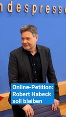 Online-Petition: Robert Habeck soll bleiben