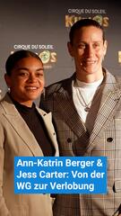 Ann-Katrin Berger und Jess Carter: Von der WG zur Verlobung