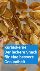 Kürbiskerne als Snack für mehr Gesundheit und Glück