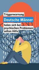 Deutsche Männer holen sich bei psychischen Problemen selten Hilfe