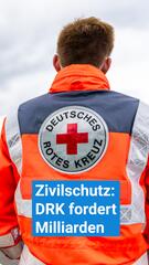 Zivilschutz: DRK fordert Milliarden