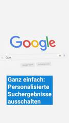 So einfach schaltest du personalisierte Suchergebnisse bei Google aus