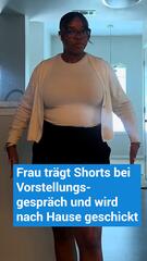 Frau wird nach Hause geschickt, weil sie beim Vorstellungsgespräch Shorts trägt