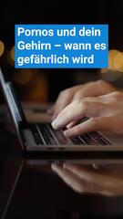 Wann Pornos schauen gefährlich wird