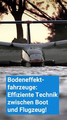 Bodeneffektfahrzeuge: Der neue Trend zwischen Boot und Flugzeug!