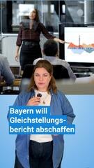 Bayern will Gleichstellungsbericht abschaffen – Kritik von SPD und Grüne