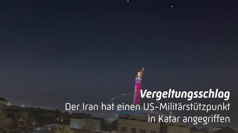 Iran greift als Vergeltung US-Stützpunkt in Katar an
