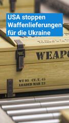 USA stoppen Waffenlieferungen an die Ukraine