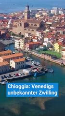 Chioggia: Venedigs unbekannter Zwilling