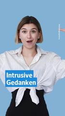 Was sind intrusive Gedanken?