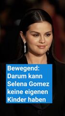 Selena Gomez: Der bewegende Grund, warum sie keine eigenen Kinder haben kann