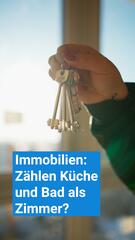 Immobilien: Warum zählen Küche und Bad nicht als Zimmer?