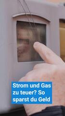 Strom und Gas zu teuer?