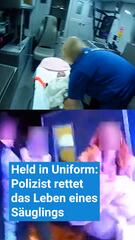 Held in Uniform: Polizist rettet das Leben eines Säuglings