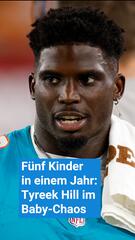 Fünf Kinder in einem Jahr: Tyreek Hill im Baby-Chaos!