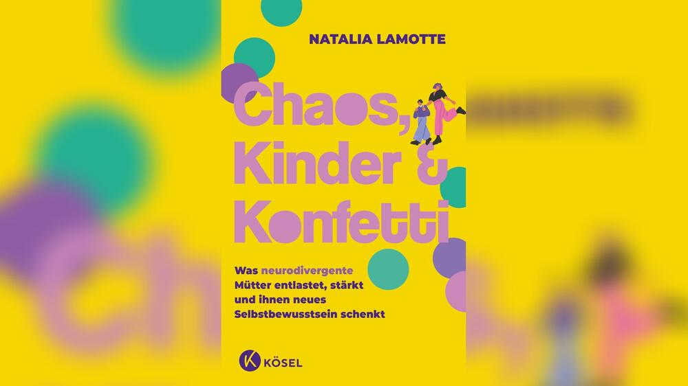 Natalia Lamotte (Instagram: @schwesterherzen.doulas) schreibt in "Chaos, Kinder und Konfetti" ...