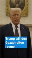 Trump will den Gazastreifen räumen