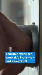 Backofen vorheizen: Wann du’s brauchst – und wann nicht