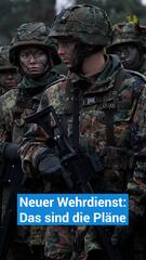 Neuer Wehrdienst: Das sind die Pläne