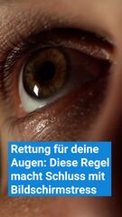 Rettung für deine Augen: Diese Regel macht Schluss mit Bildschirmstress