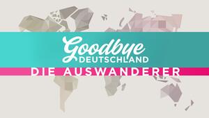"Goodbye Deutschland! Die Auswanderer" läuft seit 2006 im Fernsehen.