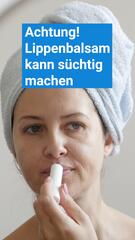 Lippenbalsam: Kannst du wirklich süchtig werden? So oft solltest du ihn auftragen!