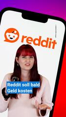 Reddit kostet bald Geld