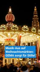 Musik-Aus auf Weihnachtsmärkten: GEMA sorgt für Stille