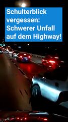 Schulterblick vergessen: Schwerer Unfall auf Highway!