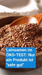 Leinsamen im ÖKO-TEST: Nur ein Produkt ist sehr gut