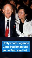 Gene Hackman und seine Frau sind tot