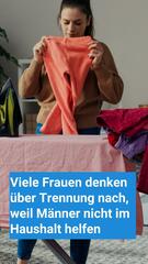 Weil Mann nicht im Haushalt hilft: Viele Frauen denken an Trennung