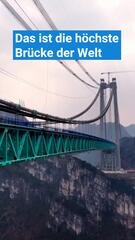 Megabauwerk in China: Das ist die höchste Brücke der Welt