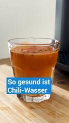 Chili-Wasser: So gesund ist der Verzehr