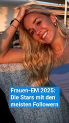 Frauen-EM 2025: Das sind die Stars mit den meisten Followern