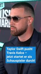 Taylor Swift pusht Travis Kelce – Jetzt startet er als Schauspieler durch